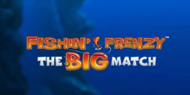 Fishin' Frenzy: The Big Match