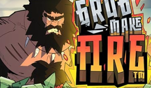 Grug Make Fire