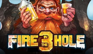 Fire in the Hole 3